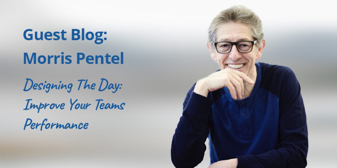 Morris Pentel - Improve Your Teams Performance - Blog